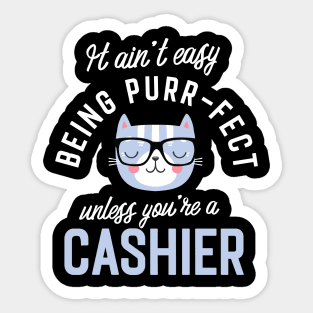 Cashier Cat Lover Gifts - It ain't easy being Purr Fect Sticker